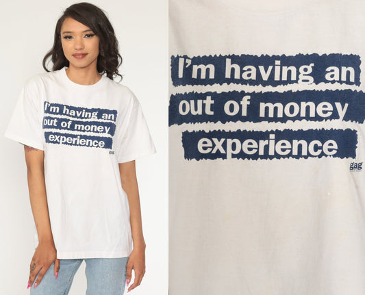 90s I'm Having an Out of Money Experience Graphic Tee Cotton Medium Large