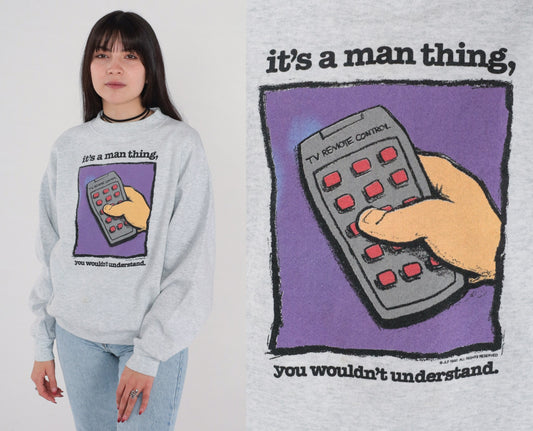 90s Remote Control Graphic Sweatshirt "It's a Man Thing" Grey Pullover Large