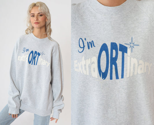 90s I'm Extra-Ort-Inary Slogan Sweatshirt Raglan Sleeve Graphic Pullover XXL