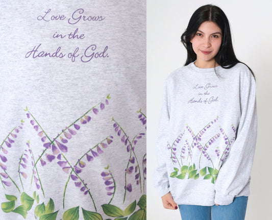 90s Christian Floral Sweatshirt Love Grows In The Hands Of God Grey Large L